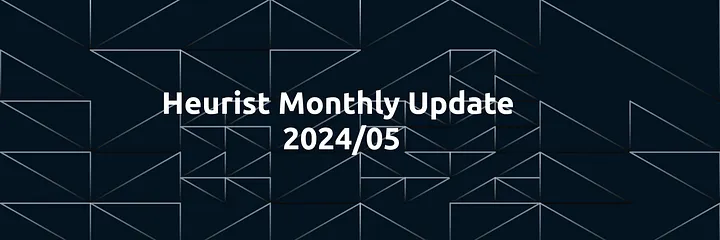 Heurist’s May Highlights